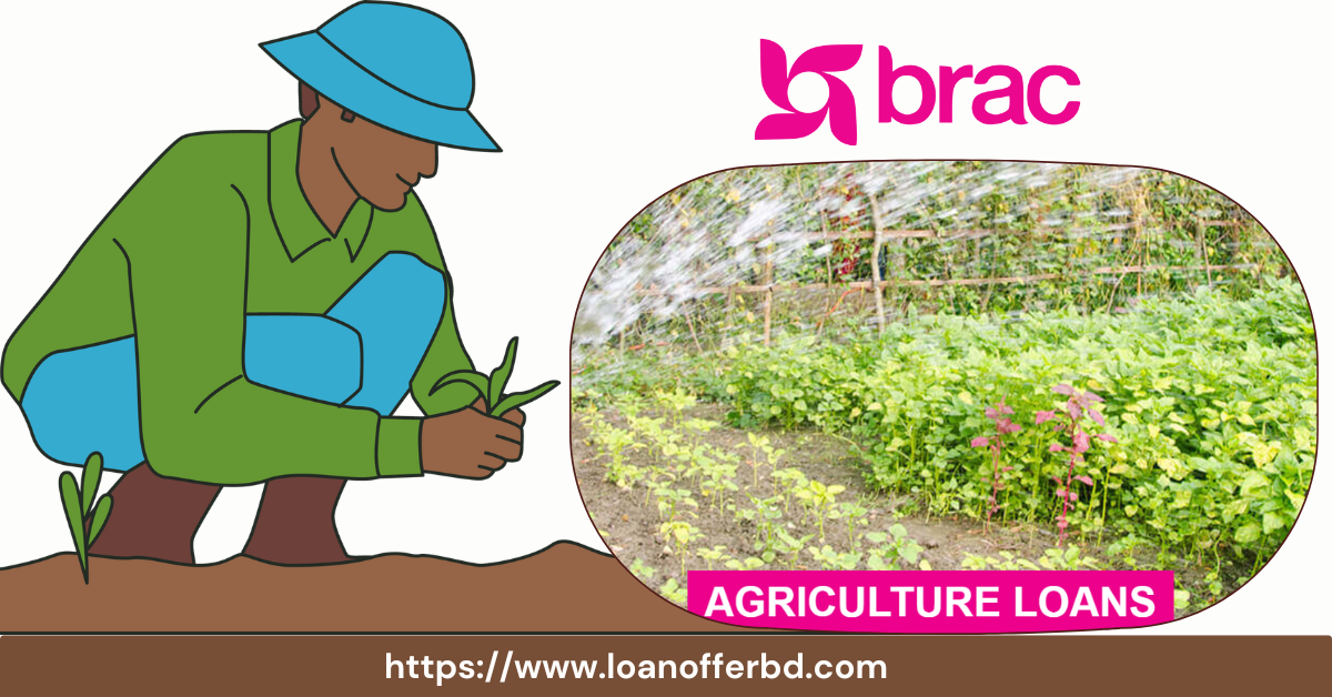BRAC Agriculture Loan