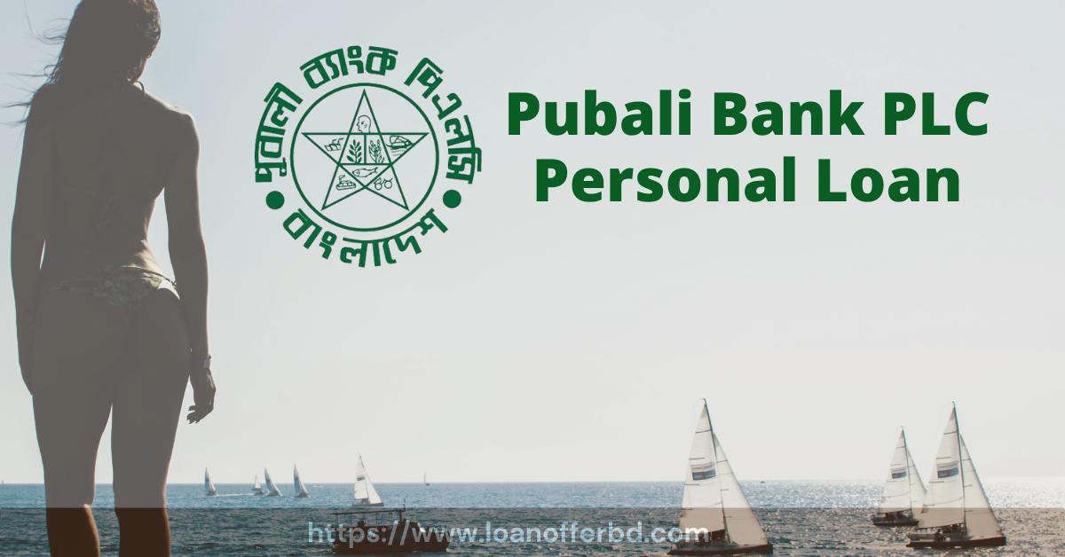 Pubali Bank PLC Personal Loan