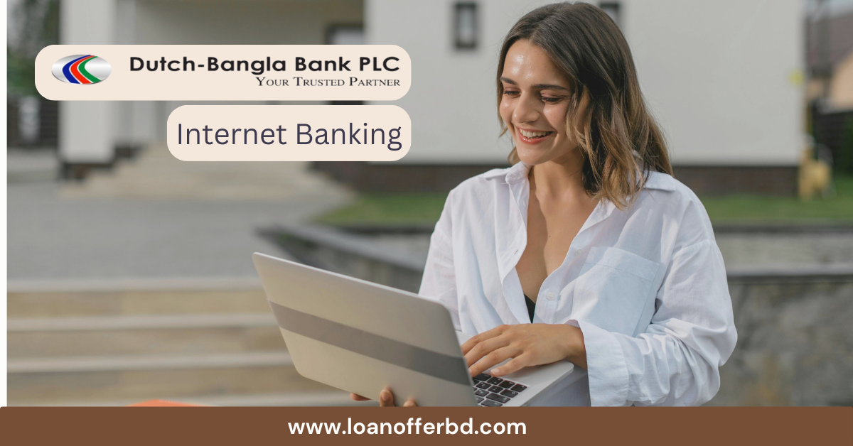 Dutch Bangla Bank PLC Internet Banking