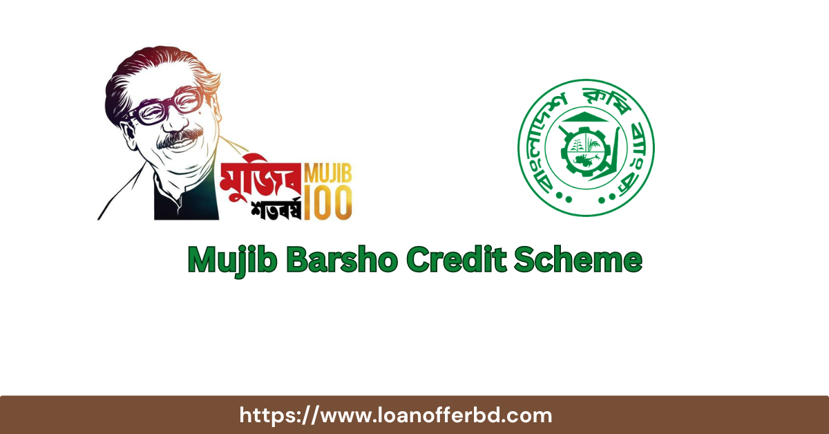 Mujib Barsho Credit Scheme